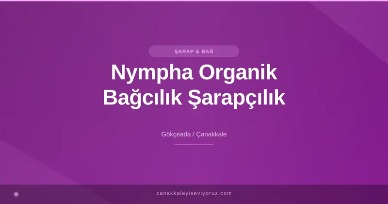 Nympha Organik Bağcılık Şarapçılık
