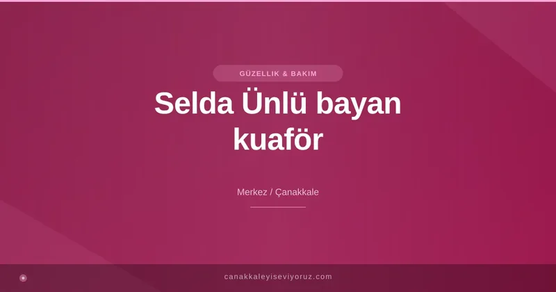 Selda Ünlü bayan kuaför