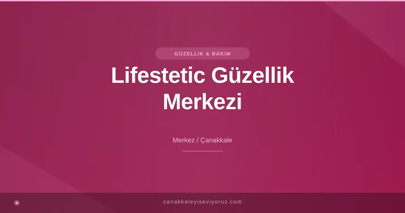 Lifestetic Güzellik Merkezi