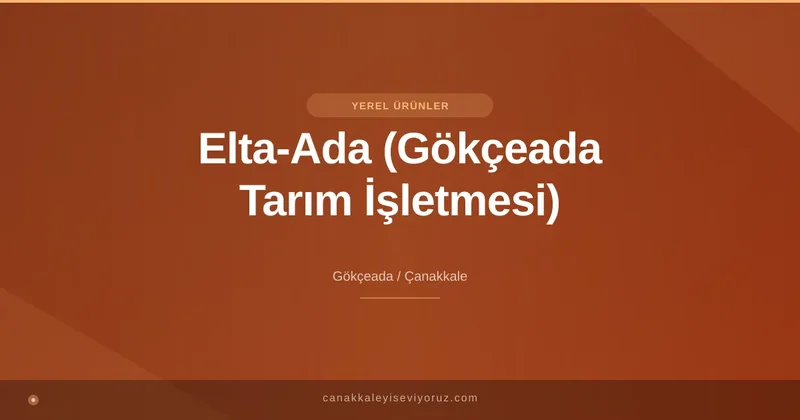 Elta-Ada (Gökçeada Tarım İşletmesi)