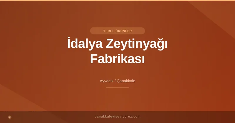 İdalya Zeytinyağı Fabrikası