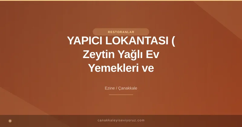 YAPICI LOKANTASI ( Zeytin Yağlı Ev Yemekleri ve Çorbalar)