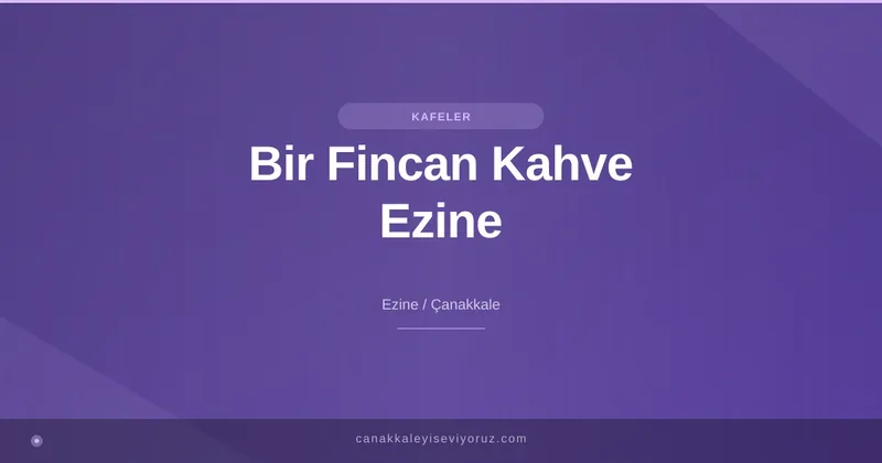 Bir Fincan Kahve Ezine