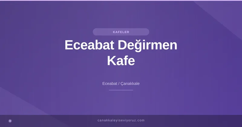 Eceabat Değirmen Kafe