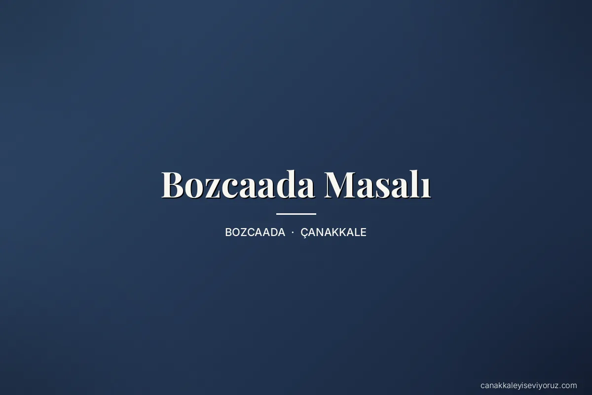 Bozcaada Masalı