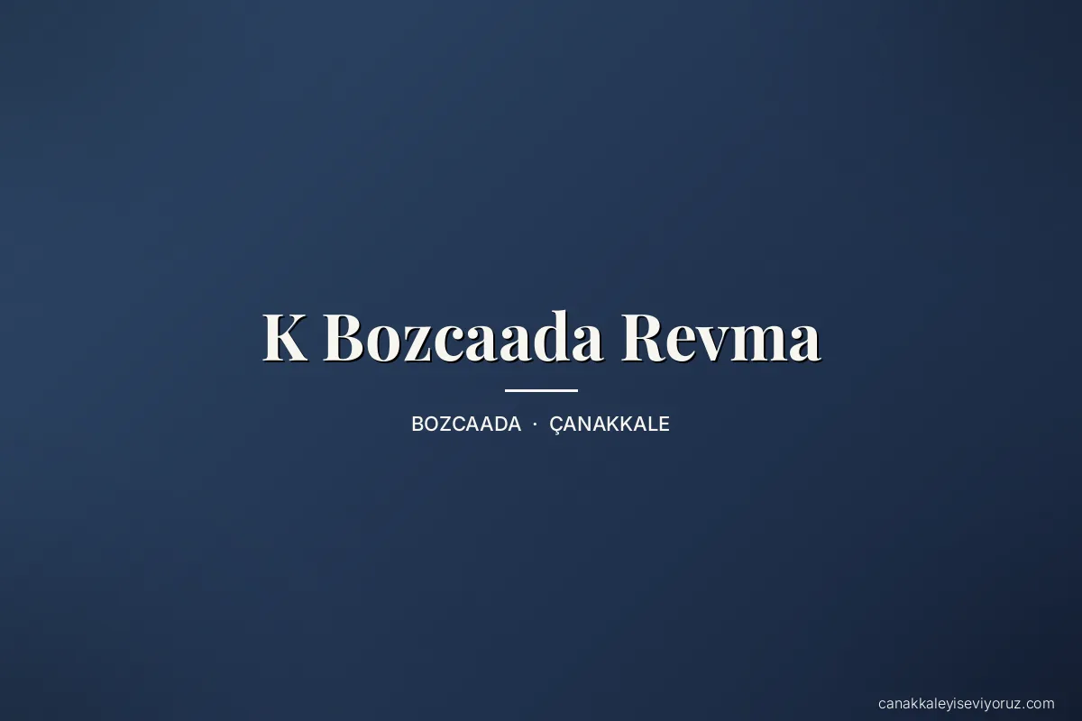 K Bozcaada Revma