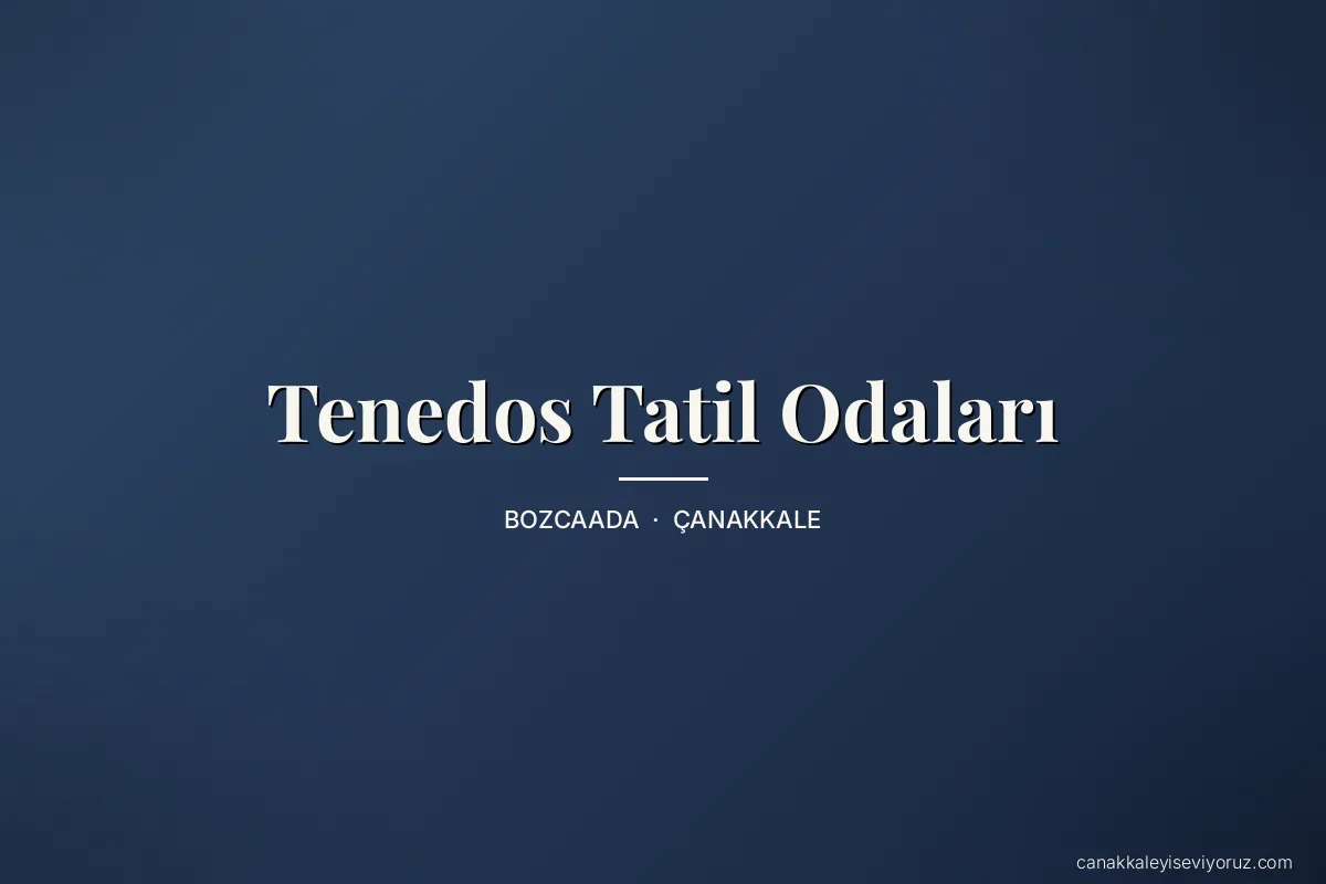 Tenedos Tatil Odaları