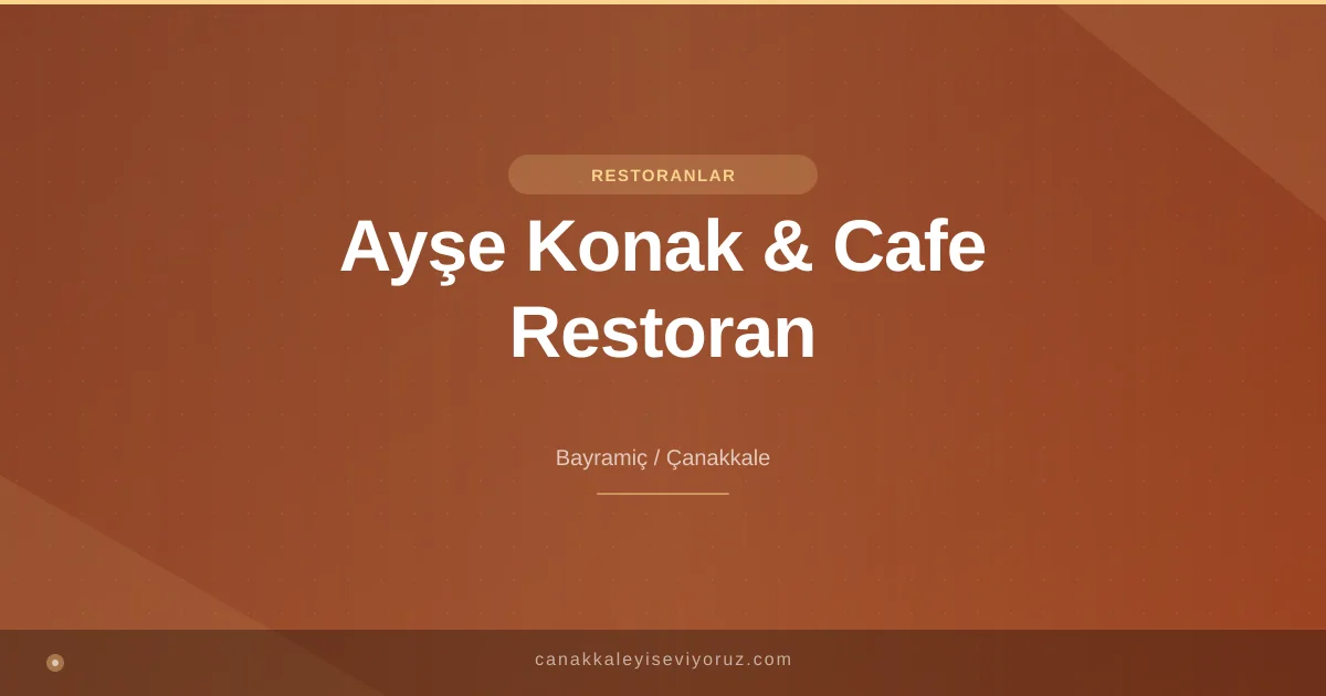 Ayşe Konak & Cafe Restoran