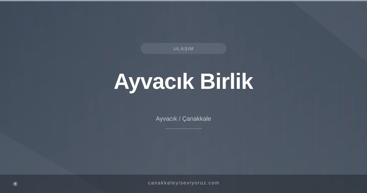 Ayvacık Birlik