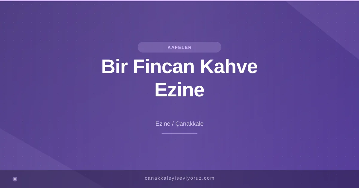 Bir Fincan Kahve Ezine