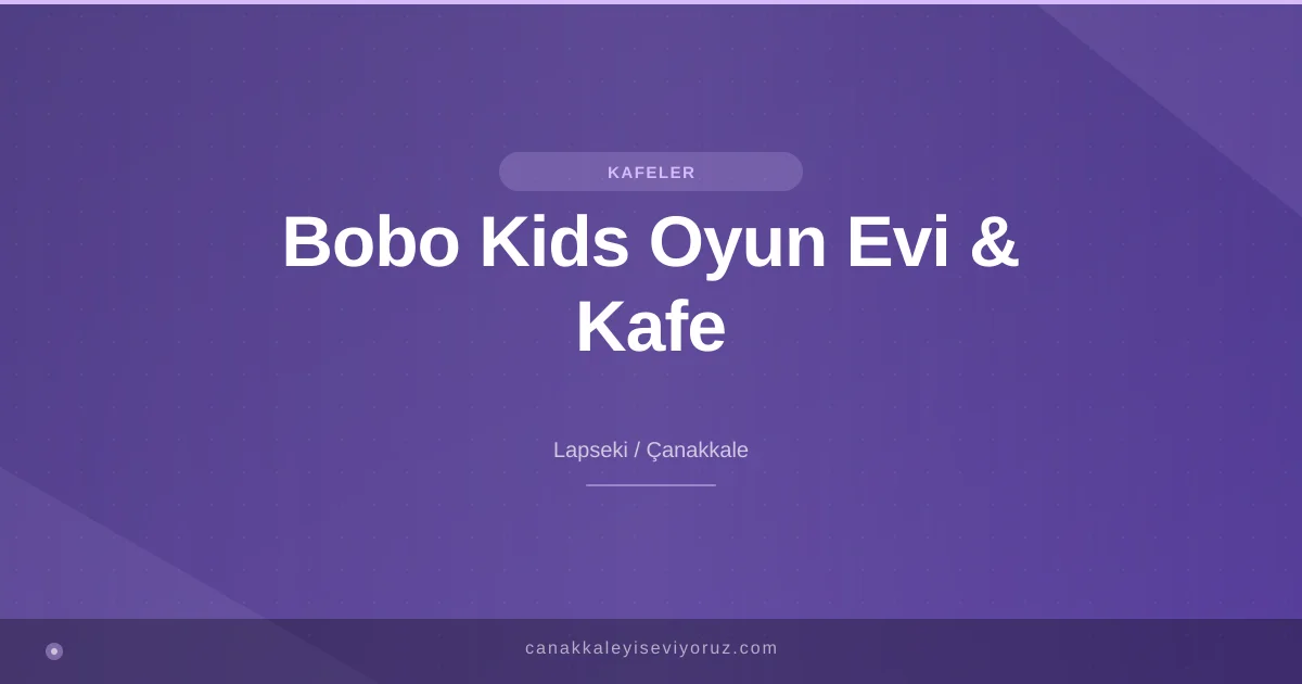 Bobo Kids Oyun Evi & Kafe