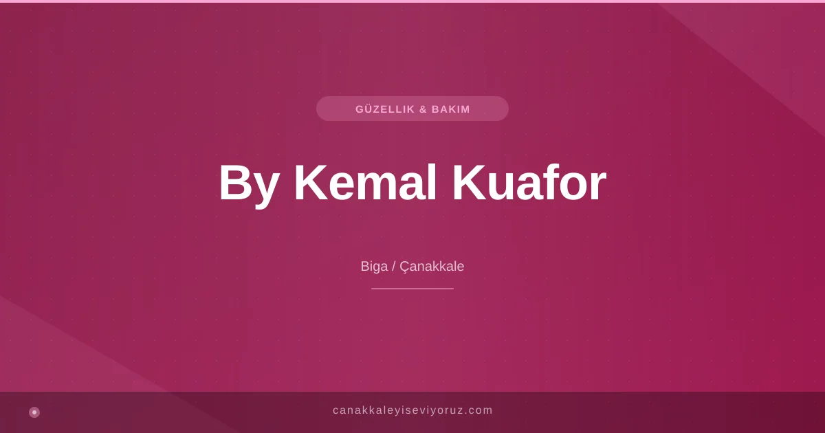 By Kemal Kuafor