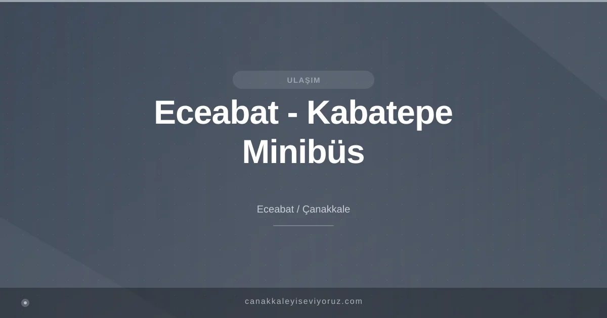 Eceabat - Kabatepe Minibüs