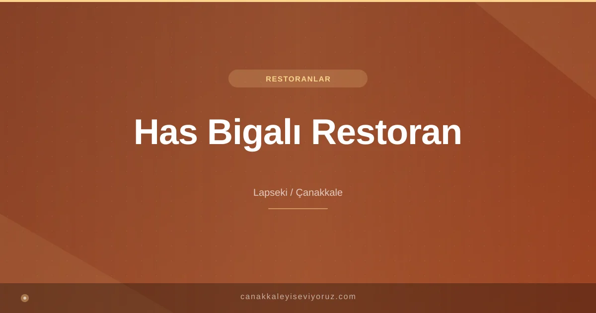 Has Bigalı Restoran