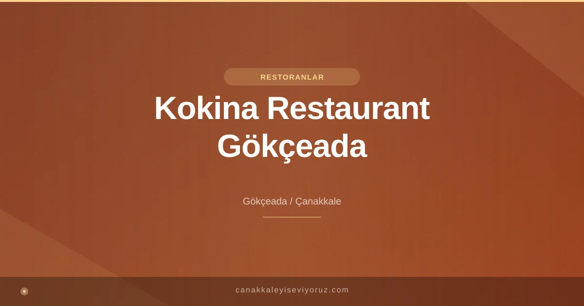 Kokina Restaurant Gökçeada