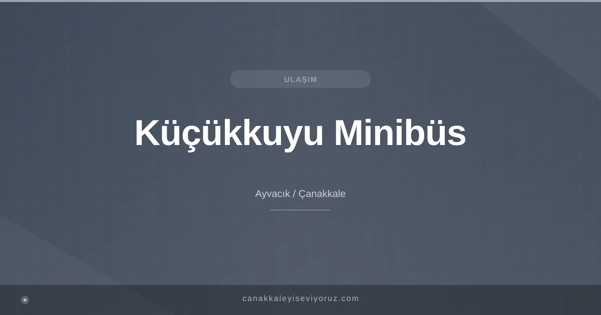 Küçükkuyu Minibüs