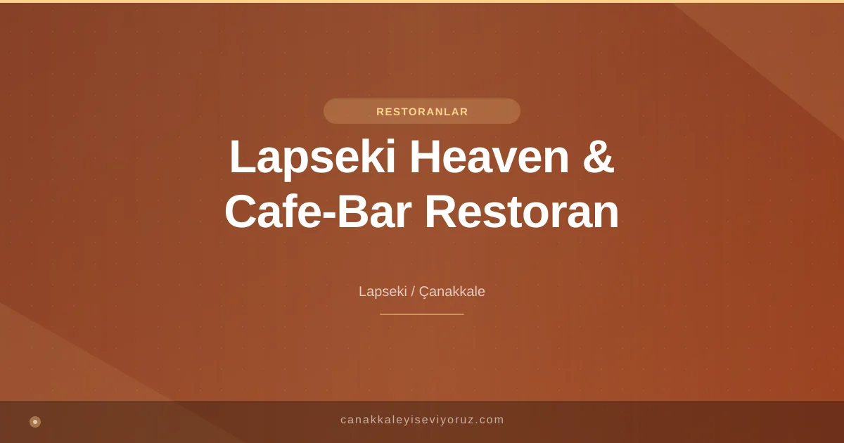 Lapseki Heaven & Cafe-Bar Restoran