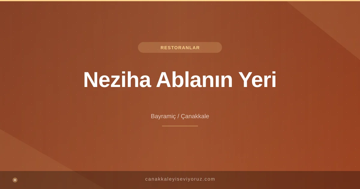 Neziha Ablanın Yeri