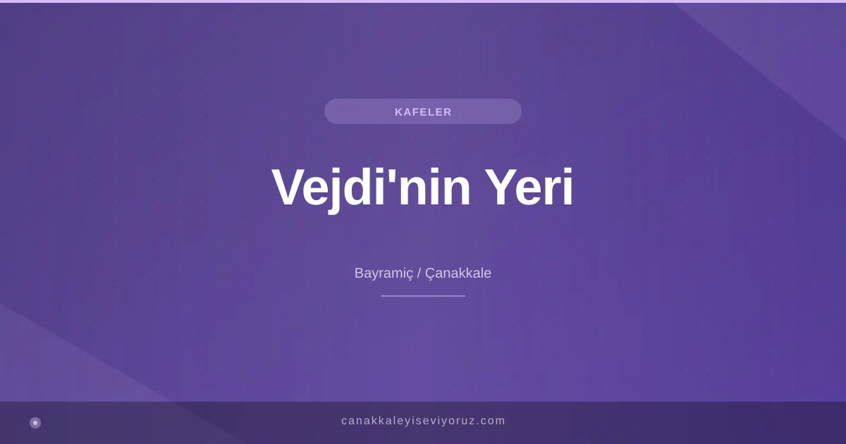 Vejdi'nin Yeri