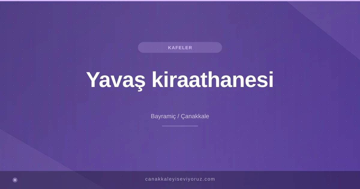 Yavaş kiraathanesi