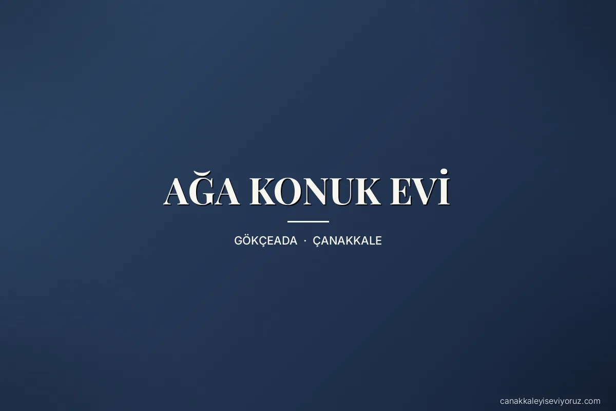 AĞA KONUK EVİ