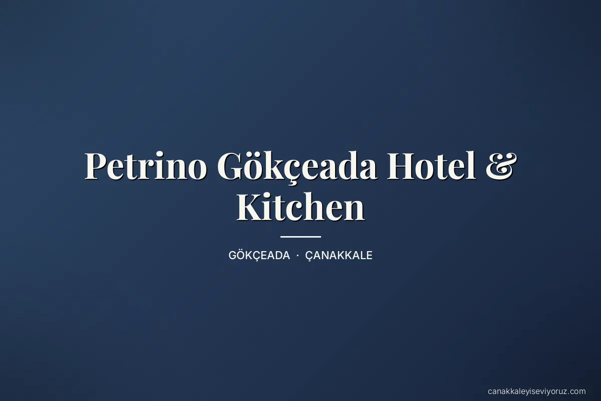 Petrino Gökçeada Hotel & Kitchen