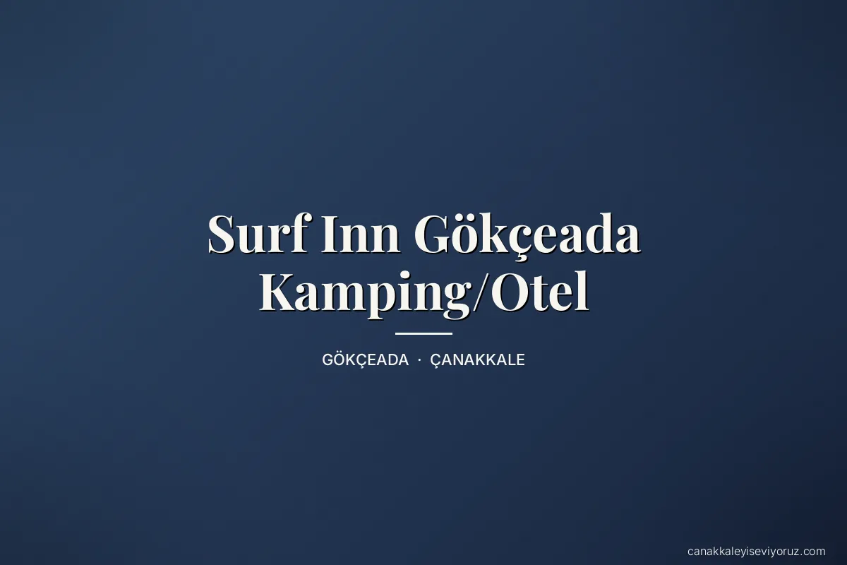 Surf Inn Gökçeada Kamping/Otel
