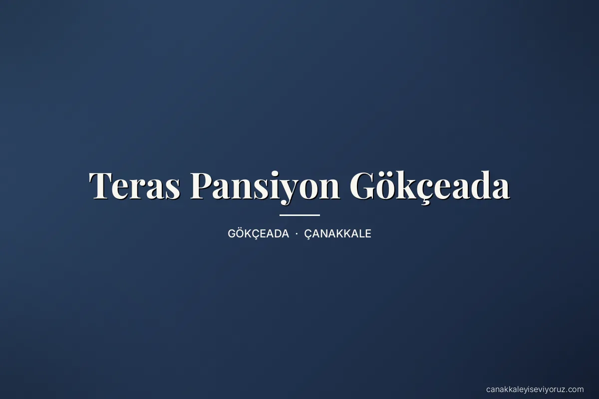Teras Pansiyon Gökçeada
