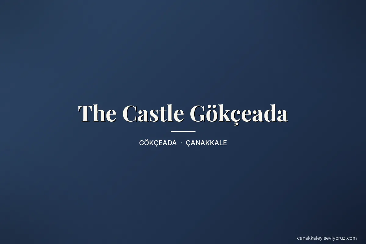 The Castle Gökçeada