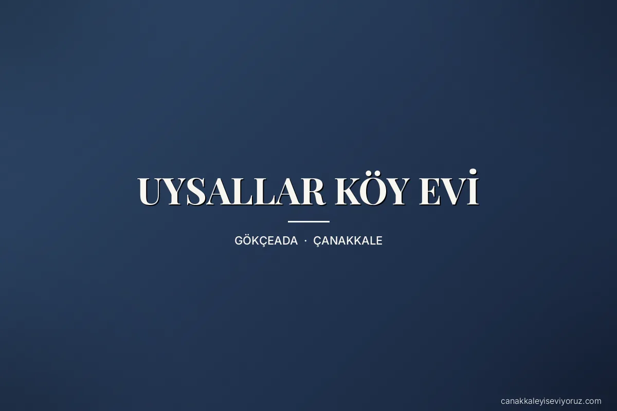UYSALLAR KÖY EVİ