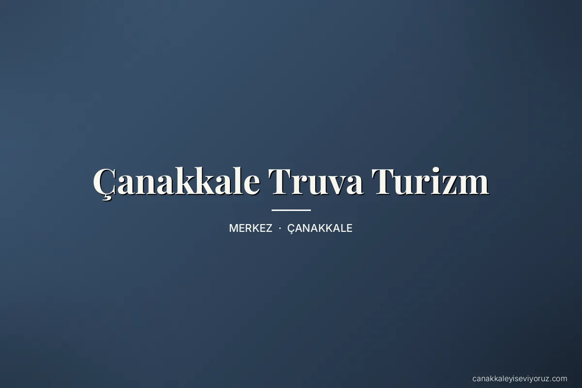 Çanakkale Truva Turizm