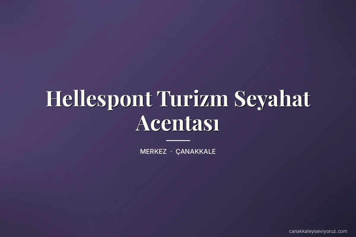 Hellespont Turizm Seyahat Acentası