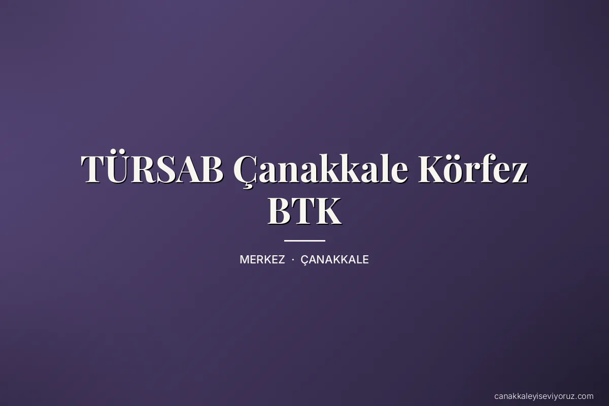 TÜRSAB Çanakkale Körfez BTK