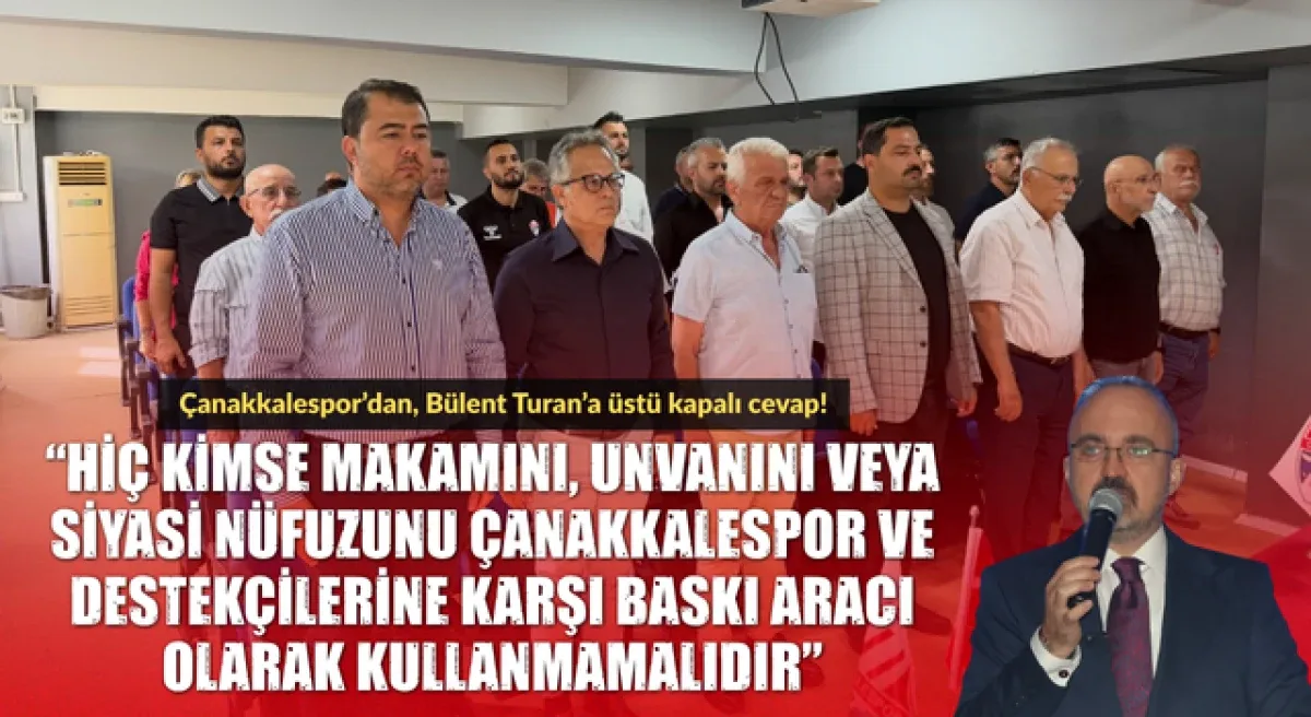 Çanakkalespor yönetiminden, Bülent Turan’a üstü kapalı cevap!